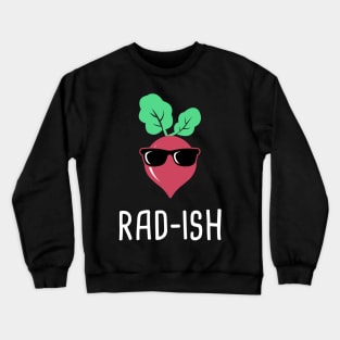 Rad-Ish – Funny Farmer's Market Design Crewneck Sweatshirt